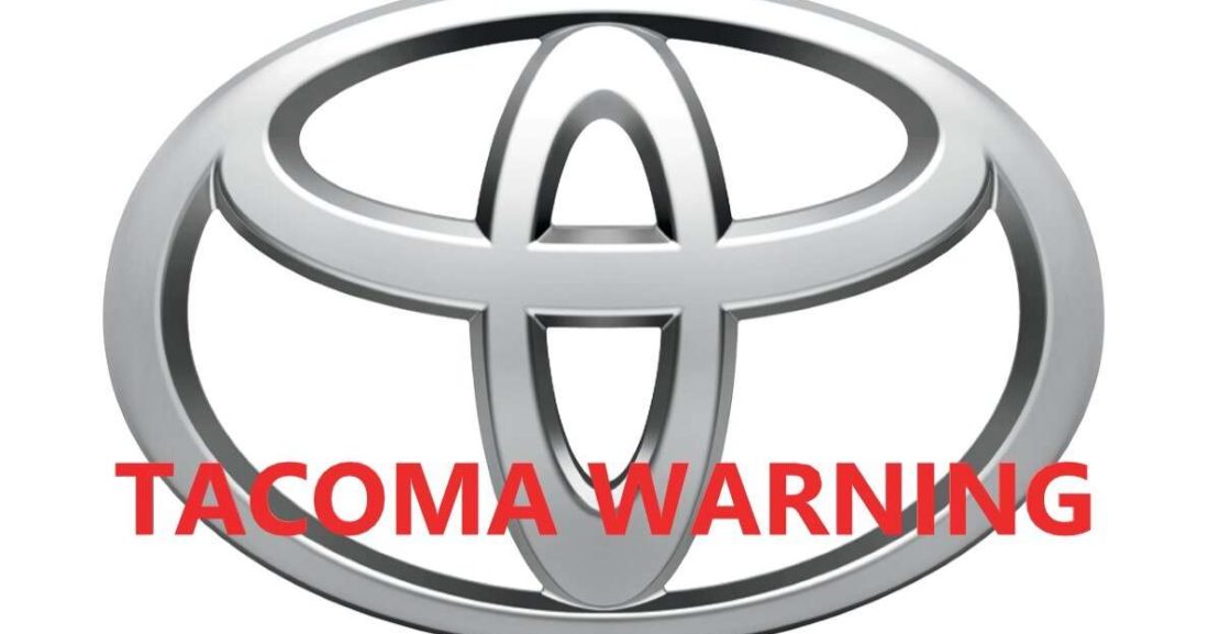 tacoma warning to tacoma owners and shoppers