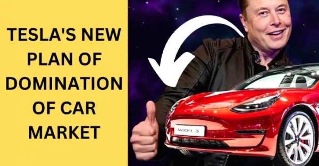 teslas new plan of domination of automotive market